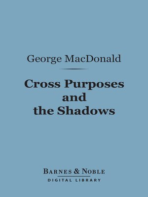 cover image of Cross Purposes and the Shadows (Barnes & Noble Digital Library)